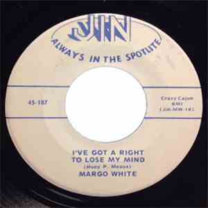 Margo White - I've Got A Right To Lose My Mind / If Only You Were Here flac download