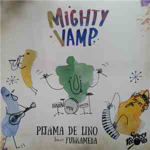 Mighty Vamp - Pijama De Lino - Live At Funkameba flac download