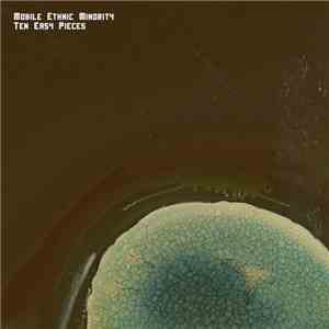 Mobile Ethnic Minority - Ten Easy Pieces flac download