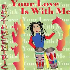 Rhythmcentric  - Your Love Is With Me flac download