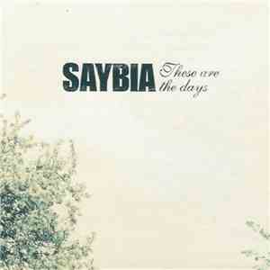 Saybia - These Are The Days flac download