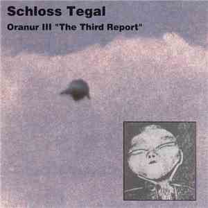 Schloss Tegal - Oranur III "The Third Report" flac download