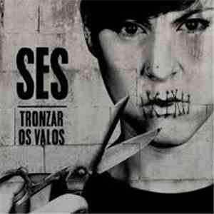 Ses  - Tronzar os valos flac download