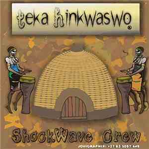 Shockwave Crew - Teka Hinkwaso flac download