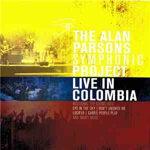 The Alan Parsons Symphonic Project - Live In Colombia flac download