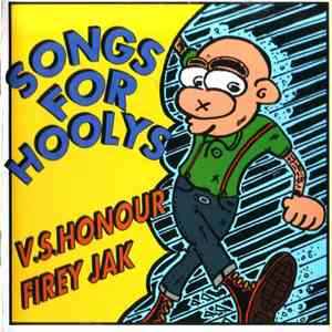 V. S. Honour / Firey Jak - Songs For Hoolys flac download