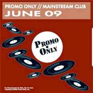 Various - Promo Only Mainstream Club: June 09 flac download
