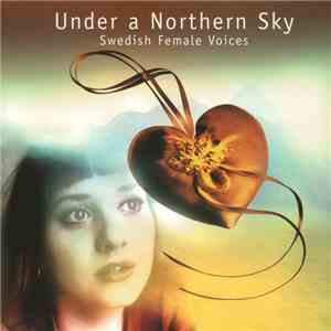 Various - Under A Northern Sky - Swedish Female Voices flac download