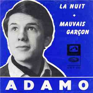 Adamo - La Nuit / Mauvais Garçon flac download
