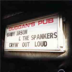 Baby Jason And The Spankers - Cryin' Out Loud flac download