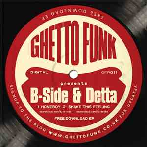 B-Side  & Detta - Homeboy / Shake This Feeling flac download