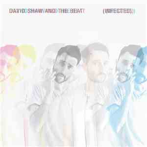 David Shaw And The Beat - Infected flac download