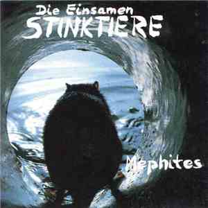 Die Einsamen Stinktiere - Mephites flac download