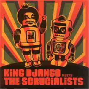 King Django And The Scrucialists - King Django Meets The Scrucialists flac download