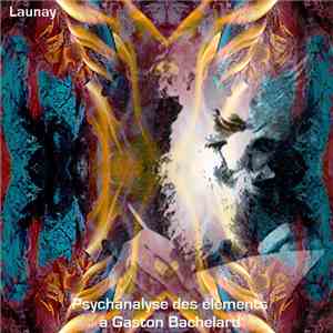 Launay - Psychanalyse Des Éléments (À Gaston Bachelard) flac download
