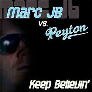 Marc JB Vs. Peyton - Keep Believin' flac download