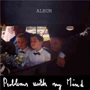 Problems with my Mind - Album flac download