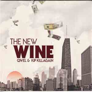Qwel & Kip Killagain - The New Wine flac download