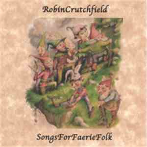 Robin Crutchfield - Songs For Faerie Folk flac download