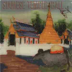 Siamese Temple Ball - Siamese Temple Ball flac download
