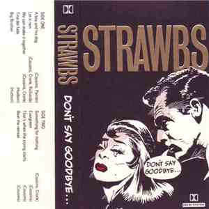 Strawbs - Don't Say Goodbye... flac download