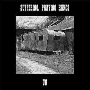 Suffering, Praying Hands - Un flac download