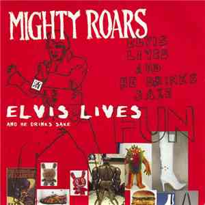 The Mighty Roars - Elvis Lives flac download