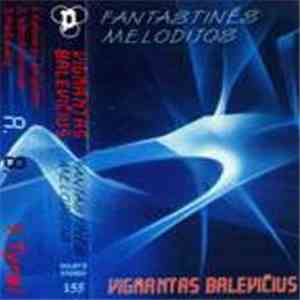 Vigmantas Balevičius - Fantastinės Melodijos flac download