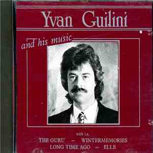 Yvan Guilini - Yvan Guilini And His Music flac download