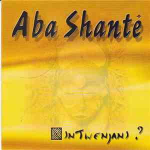 Aba Shante - Intwenjani? flac download