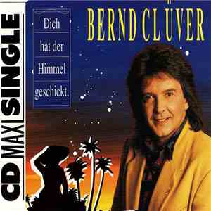 Bernd Clüver - Dich Hat Der Himmel Geschickt flac download