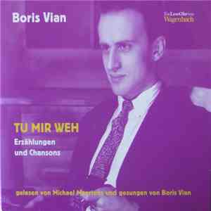 Boris Vian - Tu Mir Weh - Erzählungen Und Chansons flac download
