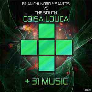 Brian Chundro & Santos vs The South  - Coisa Louca flac download