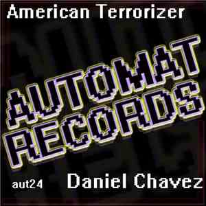Daniel Chavez - American Terrorizer flac download