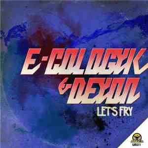 E-Cologyk & Deyon  - Let's Fry flac download