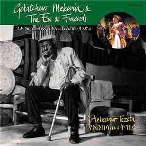 Getatchew Mekuria & The Ex & Friends - Y'Anbessaw Tezeta flac download