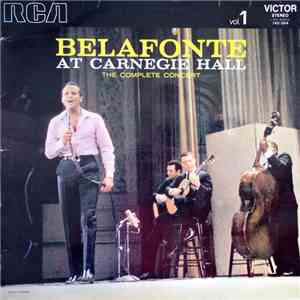 Harry Belafonte - Belafonte At Carnegie Hall: The Complete Concert Vol.1 flac download