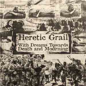 Heretic Grail - With Dreams Towards Death And Mourning flac download