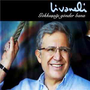 Livaneli - Gökkuşağı Gönder Bana flac download