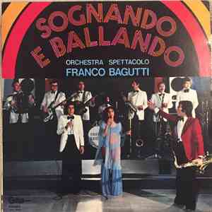 Orchestra Spettacolo Franco Bagutti - Sognando E Ballando flac download