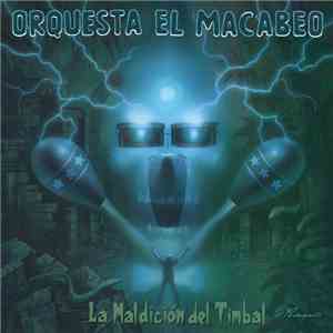 Orquesta El Macabeo - La Maldición Del Timbal flac download
