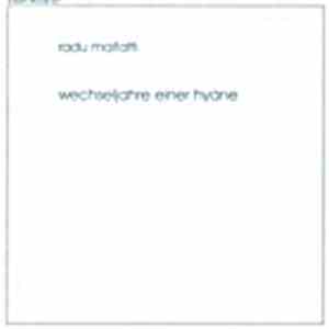 Radu Malfatti - Wechseljahre Einer Hyäne flac download