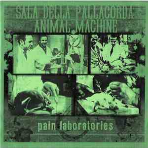 Sala Della Pallacorda / Animal Machine  - Pain Laboratories flac download