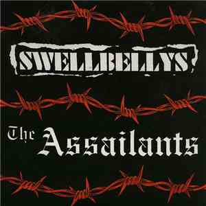 Swellbellys / The Assailants - Swellbellys / The Assailants flac download