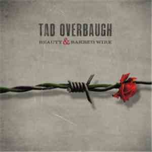 Tad Overbaugh - Beauty & Barbed WireP flac download
