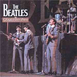 The Beatles - The Beatles In Gloucestershire flac download