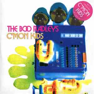 The Boo Radleys - C'Mon Kids flac download
