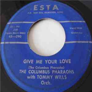 The Columbus Pharaohs With Tommy Wills Orch. - Give Me Your Love / China Girl flac download