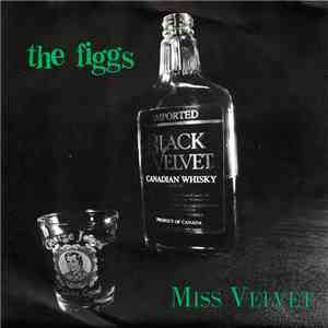 The Figgs - Miss Velvet flac download