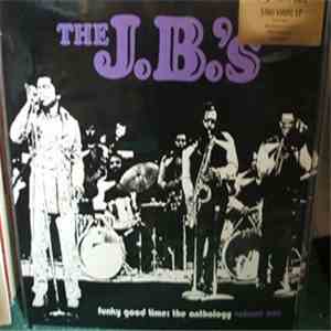 The J.B.'s - Funky Good Times: The Anthology Volume 1 flac download
